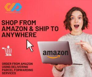 SHOP From Amazon & Ship to Anywhere with Deliveringparcel best  forwarder at 1
